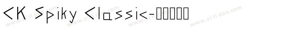 CK Spiky Classic字体转换